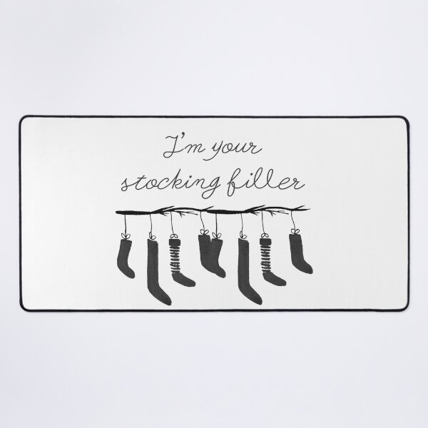Im your Stocking Filler. Unwrap me. Funny Christmas 2021 Design. Desk Mat