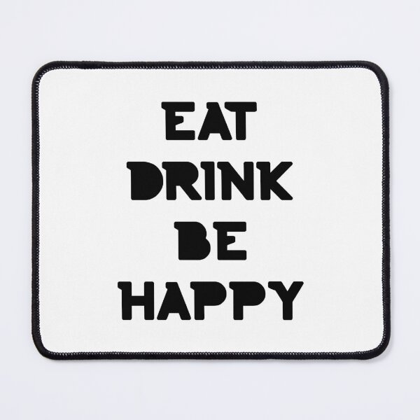 Item preview, Eat, Drink Be Happy. Thanksgiving and Christmas Design. Eat, Drink and Be Happy. designed and sold by That Cheeky Tee.