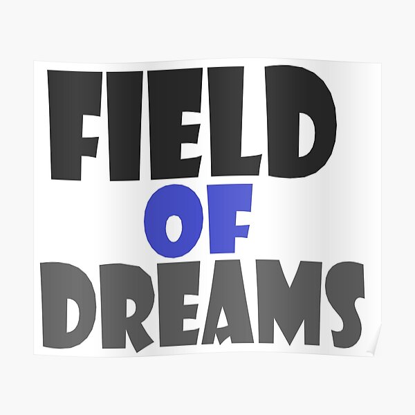 Field Of Dreams Posters for Sale - Fine Art America
