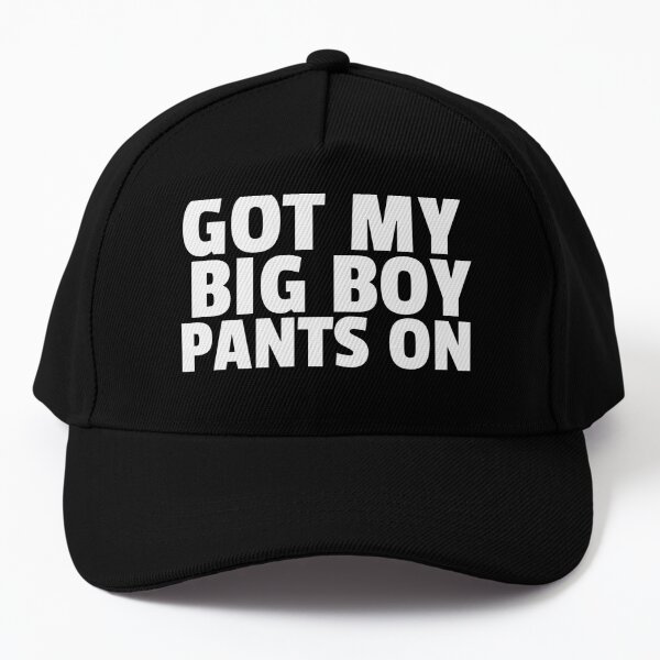 Big Boy Pants Baseball Cap
