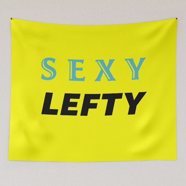 Item preview, Left handed, Sexy Lefty, Happy International left handers day |  designed and sold by Boom-llqb.