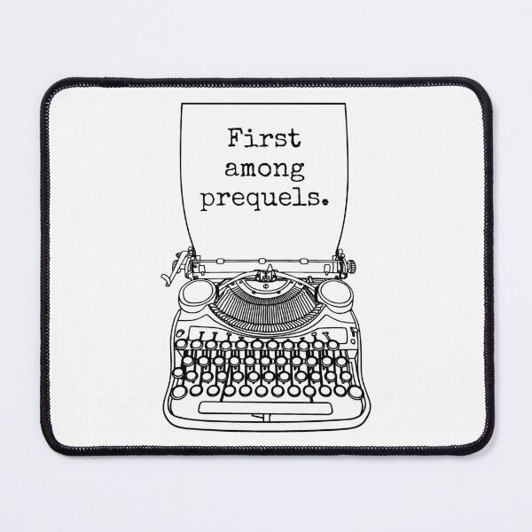 Item preview, Funny Writer Author Novelist First Among Prequels Typewriter designed and sold by GrandeDuc.