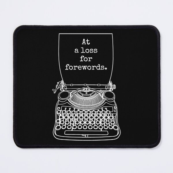 Item preview, Funny Writer Author Novelist At A Loss For Forewords designed and sold by GrandeDuc.