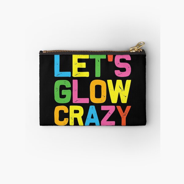 Item preview, Glow Party Let's Glow Crazy designed and sold by ZacharyMarcus.