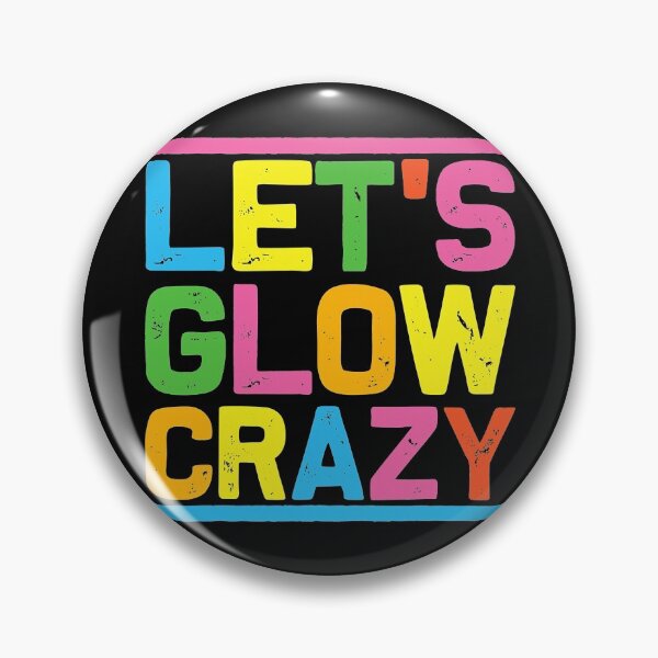 Item preview, Glow Party Let's Glow Crazy designed and sold by ZacharyMarcus.