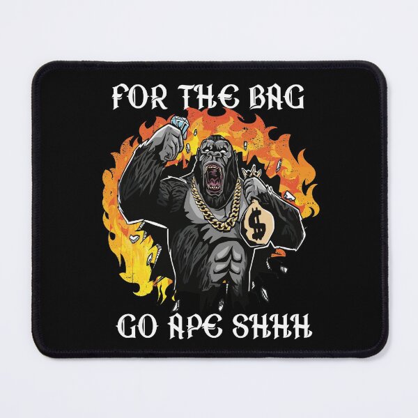 Item preview, FOR THE BAG GO APE SHHH - FUN MOTIVATIONAL QUOTE designed and sold by PhillDaPhlava.