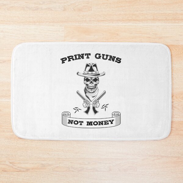 Item preview, Print guns not money designed and sold by ConstantinoMD1.