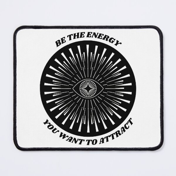 Item preview, Be the energy you want to attract  designed and sold by Ila Mandlik.