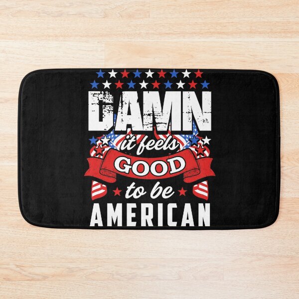Item preview, Damn It Feels Good to Be American designed and sold by Daluyong.