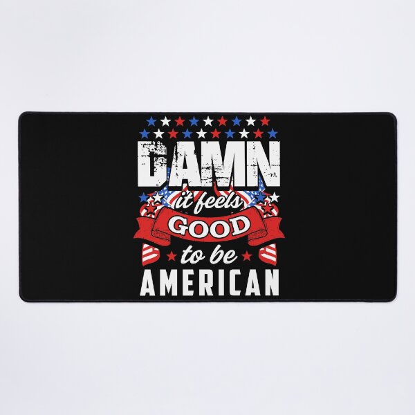 Item preview, Damn It Feels Good to Be American designed and sold by Daluyong.