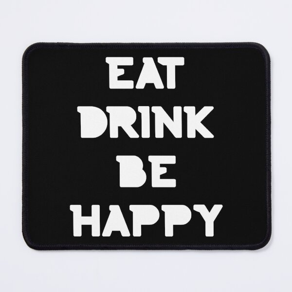 Item preview, Eat, Drink Be Happy. Thanksgiving and Christmas Design. Eat, Drink and Be Happy. designed and sold by That Cheeky Tee.