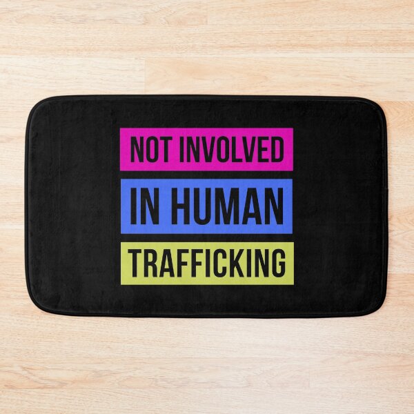 Item preview, NOT INVOLVED IN HUMAN TRAFFICKING designed and sold by LinkunShop.