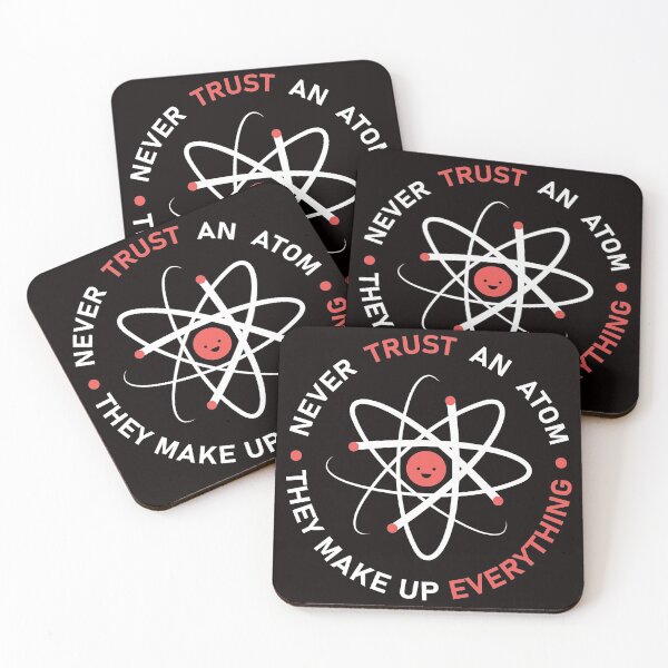 Item preview, Never Trust An Atom They Make Up Everything designed and sold by stylepalace.