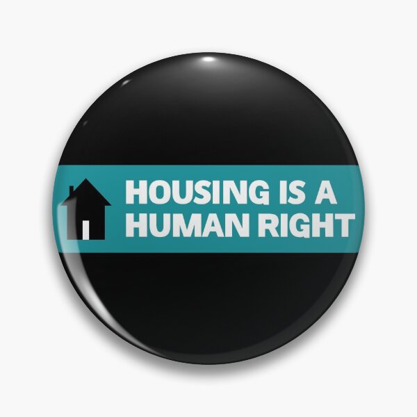 Item preview, Housing Is A Human Right - End Poverty designed and sold by Picket Club.