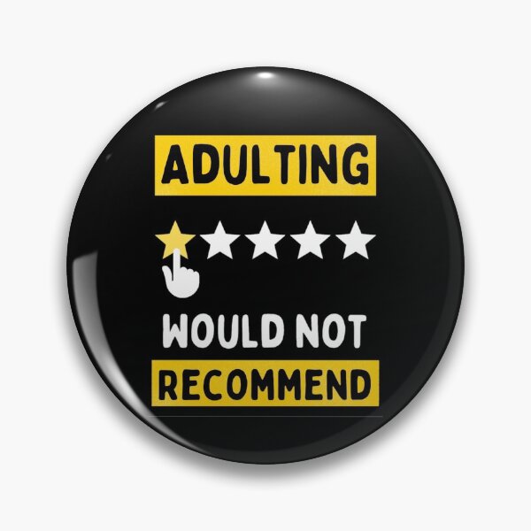 Item preview, Adulting would Not Recommend Grow Up Adulting Sucks  designed and sold by chetan786.