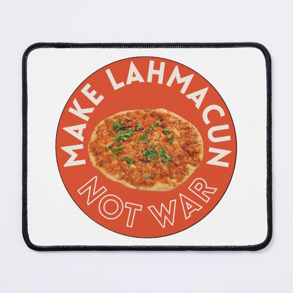 Item preview, Make Lahmacun Not War designed and sold by TURKISH MEMES.