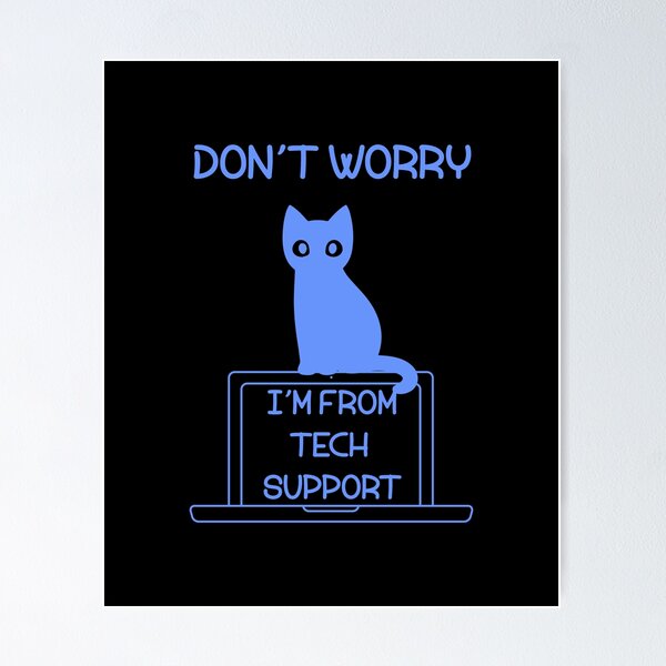 Item preview, Don't Worry I'm From Tech Support designed and sold by InkonoStore.