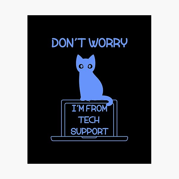 Item preview, Don't Worry I'm From Tech Support designed and sold by InkonoStore.