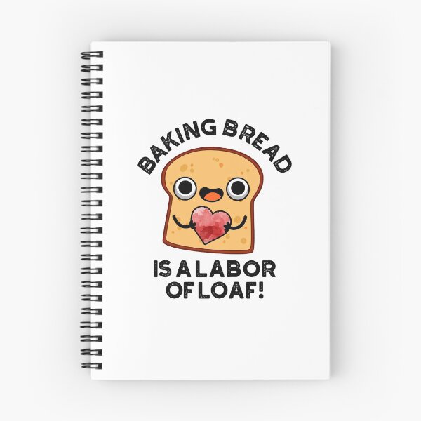 Item preview, Baking Bread Is A Labor Of Loaf Funny Food Puns  designed and sold by punnybone.