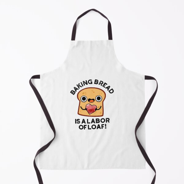 Item preview, Baking Bread Is A Labor Of Loaf Funny Food Puns designed and sold by punnybone.
