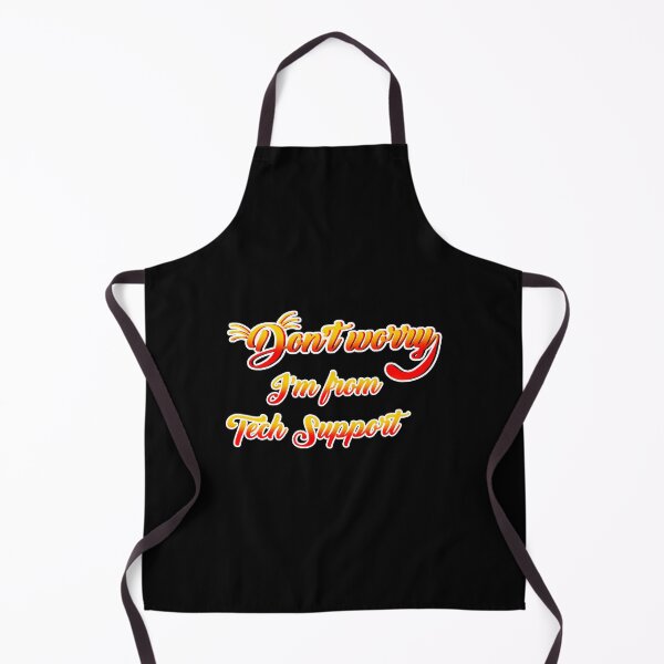 Item preview, Don't Worry I'm From Tech Support designed and sold by InkonoStore.