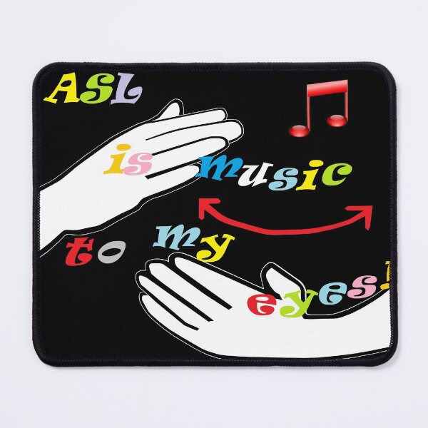 Item preview, ASL is Music to My Eyes designed and sold by EloiseArt.