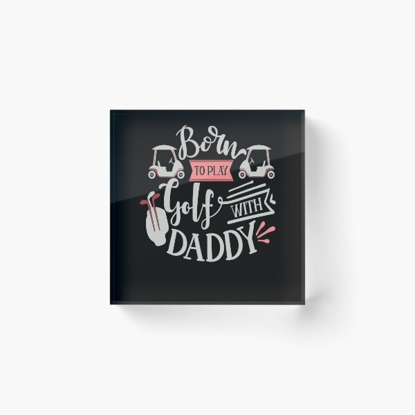 Item preview, Born to Play Golf With Daddy designed and sold by FOX1999-Design.