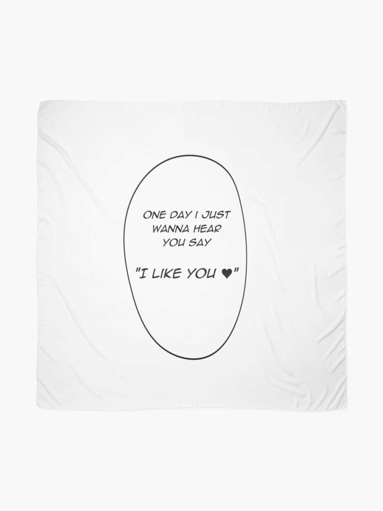 One Day I Just Wanna Hear You Say I Like You One Day I Just Wanna Hear You Say I Like You | Pinkpantheress | Anime  Speech Bubble Aesthetic" Scarf By Weloved | Redbubble