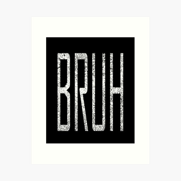 100 Bruh Wallpapers  Wallpaperscom