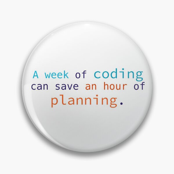 Item preview, A week of coding can save an hour of planning designed and sold by Dave Sag.