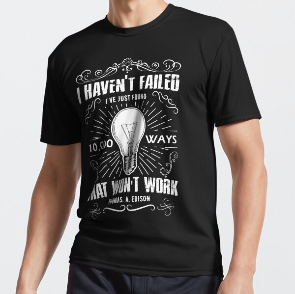 Item preview, I Have Not Failed designed and sold by Daluyong.