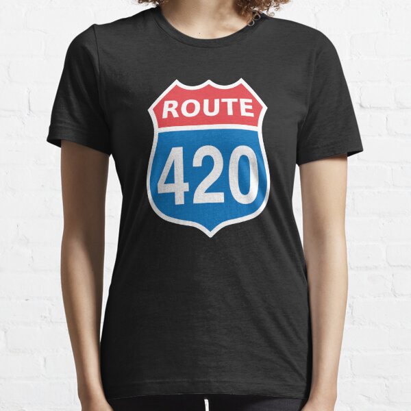 Route 420 T-Shirts for Sale | Redbubble