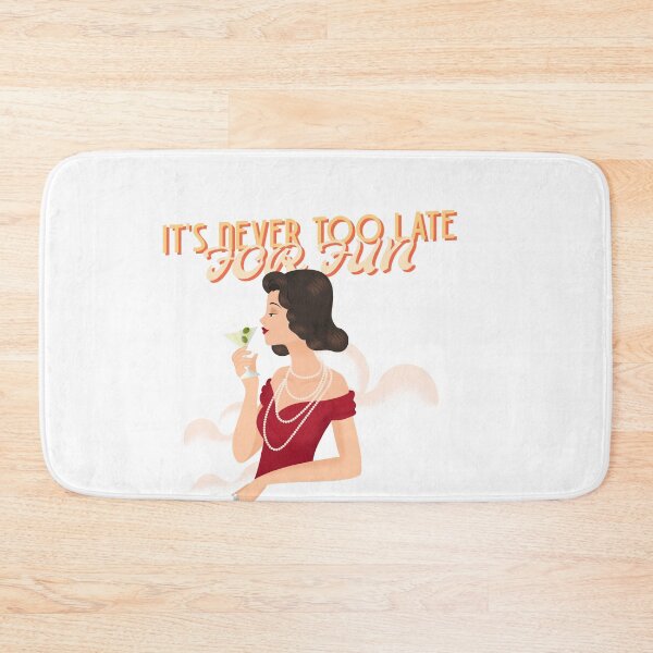 Item preview, IT'S NEVER TOO LATE FOR FUN DESIGN  designed and sold by Velvet Shop.
