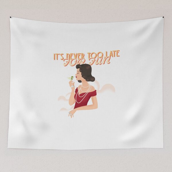 Item preview, IT'S NEVER TOO LATE FOR FUN DESIGN  designed and sold by Velvet Shop.
