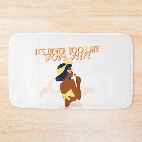 Item preview, IT'S NEVER TOO LATE FOR FUN DESIGN  designed and sold by Velvet Shop.