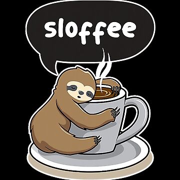 Funny Sloth Coffee Mug, Cute Sloth Gifts For Women and Men, Coffee