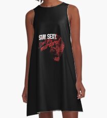 My Favorite Murder: Stay Sexy, Don't Get Murdered A-Line Dress