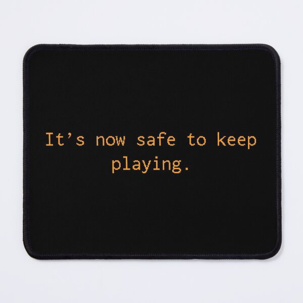 Item preview, It's now safe to keep playing designed and sold by supanerd01.