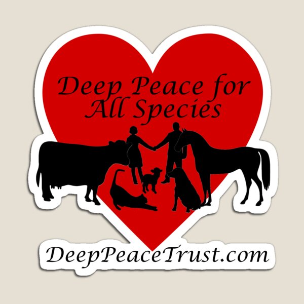 Deep Peace for All Species Heart Magnet