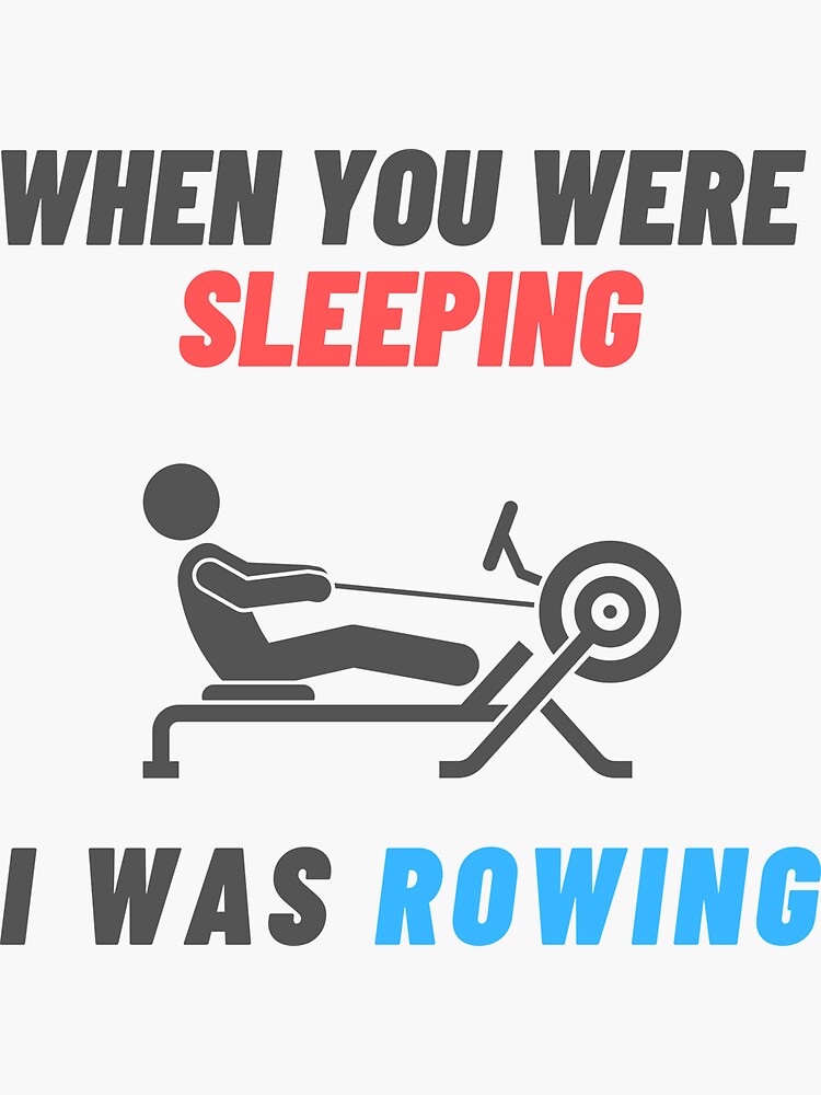 "Rowing Machine Quote" Sticker for Sale by dainv Redbubble