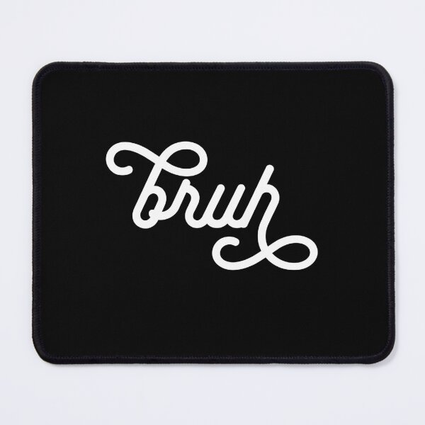 Item preview, Bruh designed and sold by AmberSiraj.
