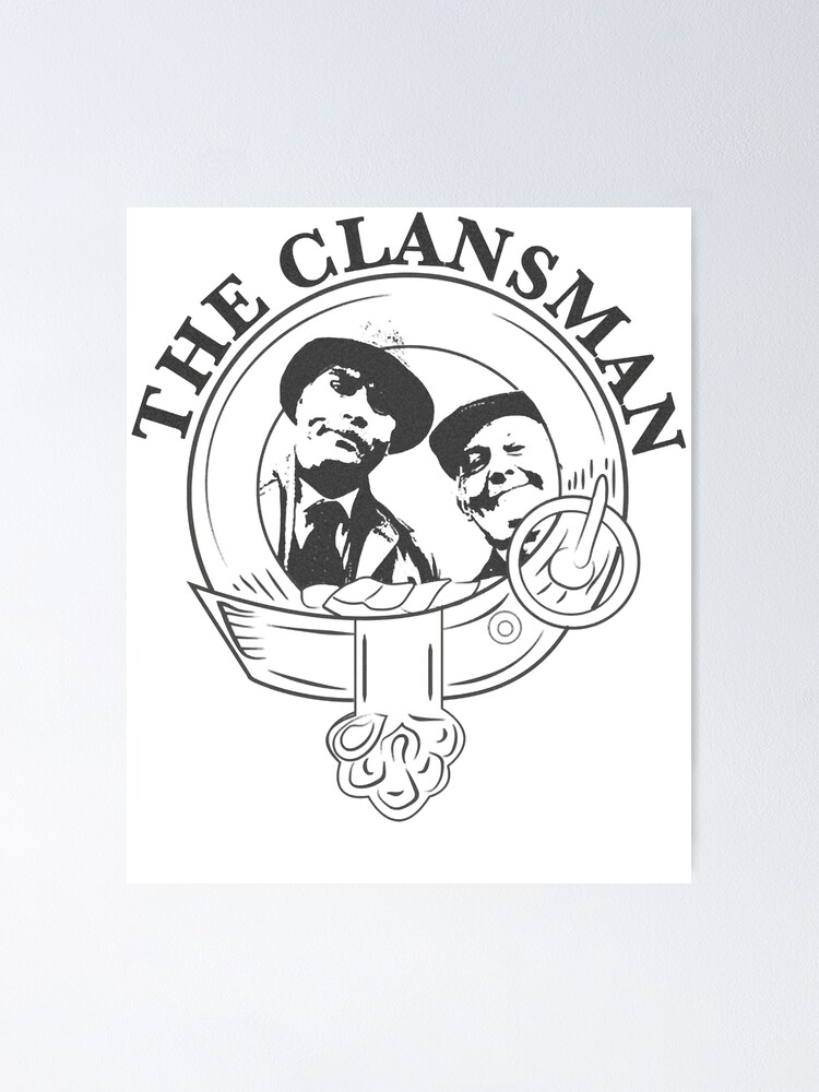 the-clansman-still-game-poster-for-sale-by-kararoldan105-redbubble