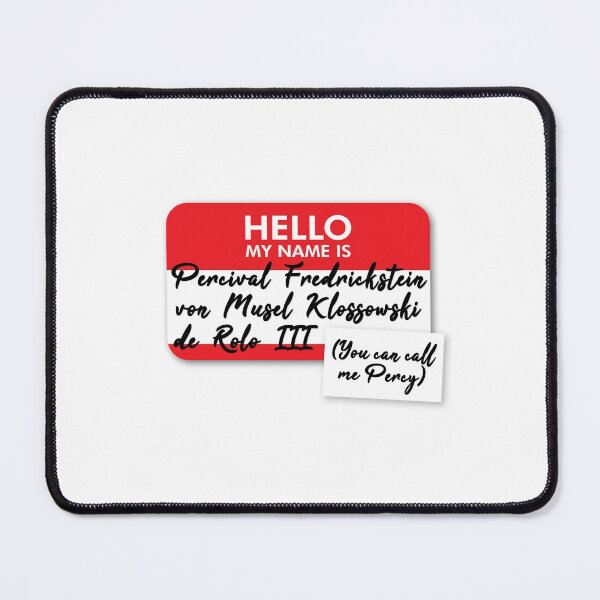 Item preview, Hello, My Name Is... Percy de Rolo designed and sold by Li Schneider.