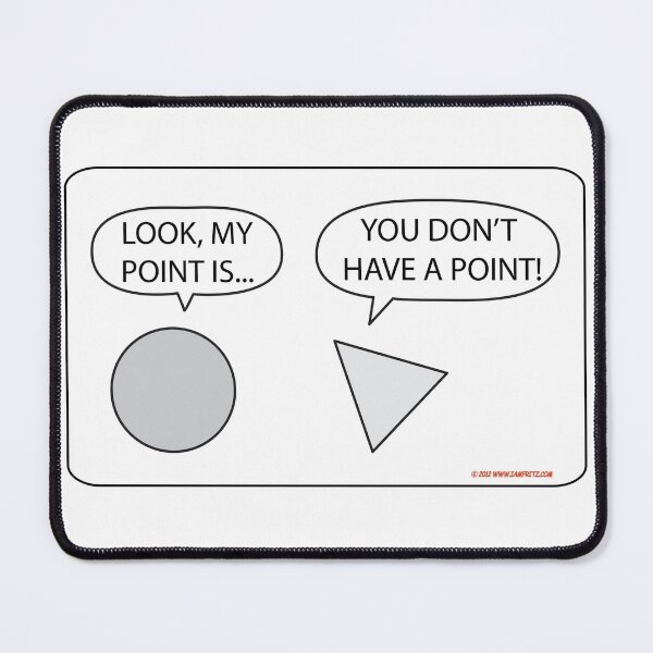 Item preview, Look My Point Is... You Don't Have A Point! designed and sold by IamFritzcom.