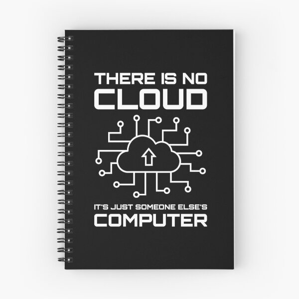 Item preview, There Is No Cloud It's Just Someone Else's Computer designed and sold by TashaVector.