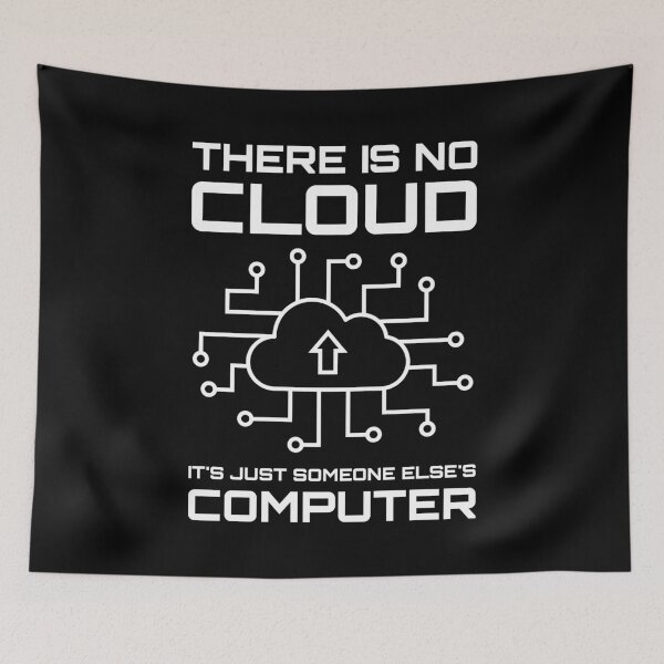 Item preview, There Is No Cloud It's Just Someone Else's Computer designed and sold by TashaVector.