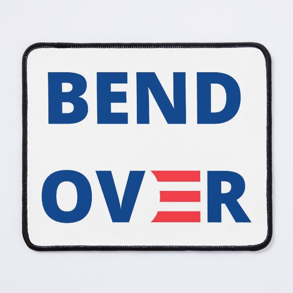 Item preview, Joe Biden Bend Over designed and sold by artvia.