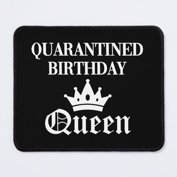 Item preview, Quarantined Birthday Queen designed and sold by kapotka.