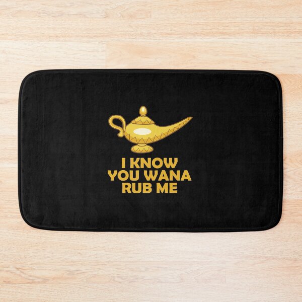 Item preview, I know you wana rub me  designed and sold by AneyZacaria00.
