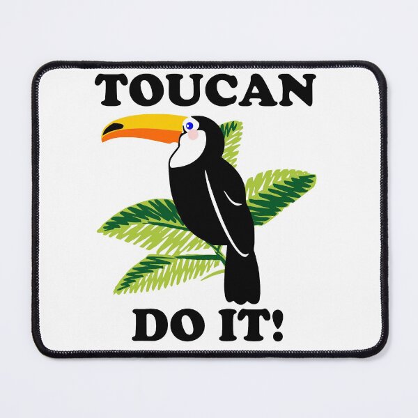 Item preview, Toucan Do It - funny slogan designed and sold by kapotka.